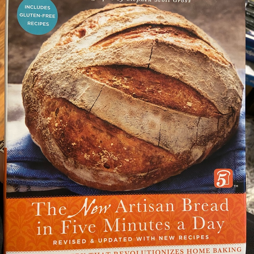 The New Artisan Bread in Five Minutes a Day Cookbook